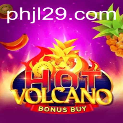 Experience the Fiery Thrills of HotVolcanoBonusBuy: A Comprehensive Guide